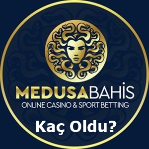 medusabahis kaç oldu?